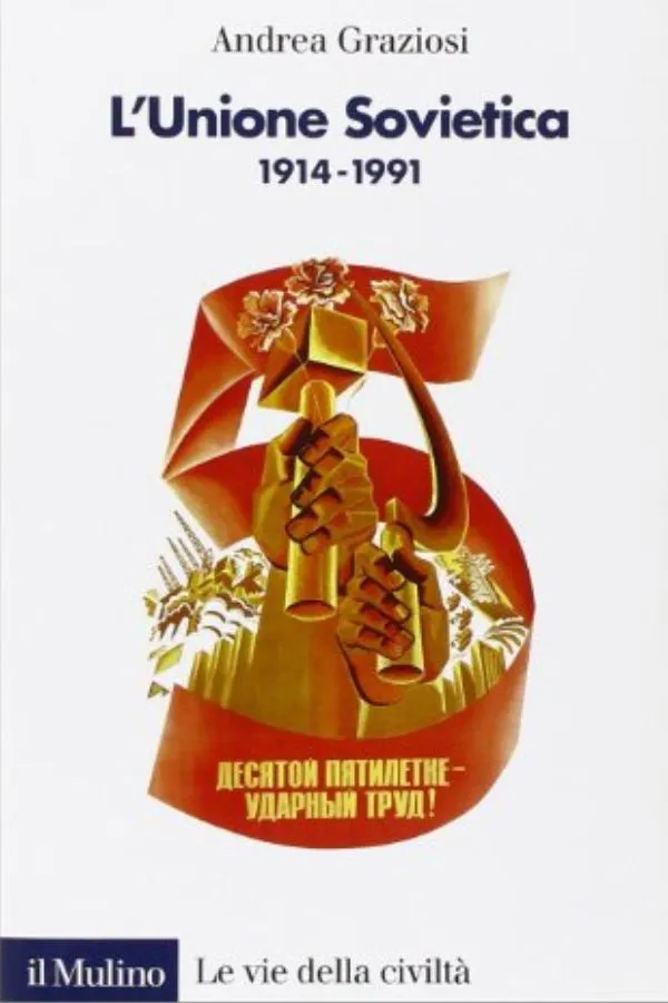 Copertina di L'Unione Sovietica 1914-1991, di Andrea Graziosi
