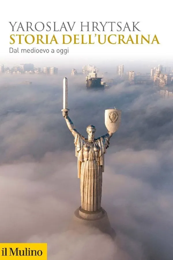 Copertina di Storia dell'Ucraina. Dal Medioevo a oggi, di Yaroslav Hrytsak