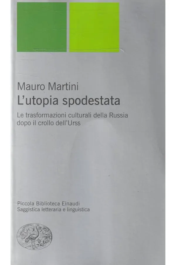 Copertina di L'utopia spodestata. Le trasformazioni culturali della Russia dopo il crollo dell'URSS, di Mauro Martini