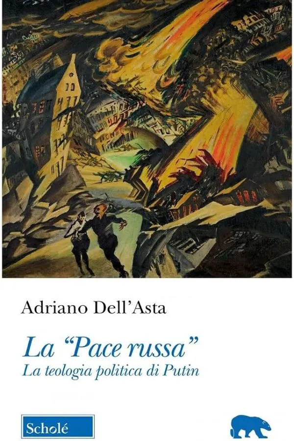 Copertina di La &laquo;pace russa&raquo;. La teologia politica di Putin, di Adriano Dell'Asta